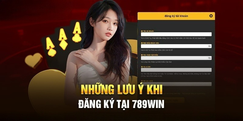 đăng ký 789win lưu ý 