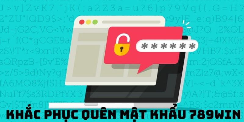 quên mật khẩu 789win nguyên nhân 
